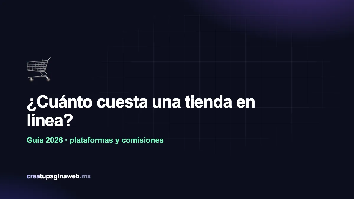 ¿Cuánto cuesta una tienda en línea? (2026)